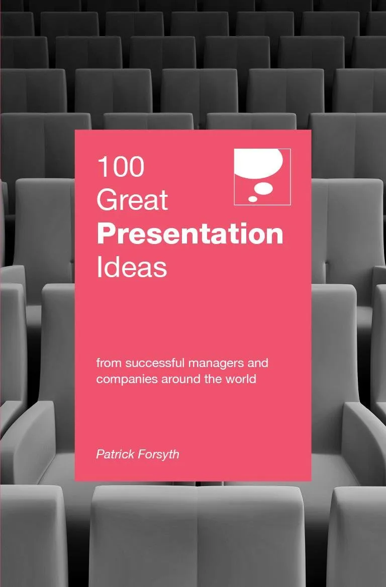 100 Great Presentation Ideas From Successful Managers And Companies Around The World Paperback Illustrated