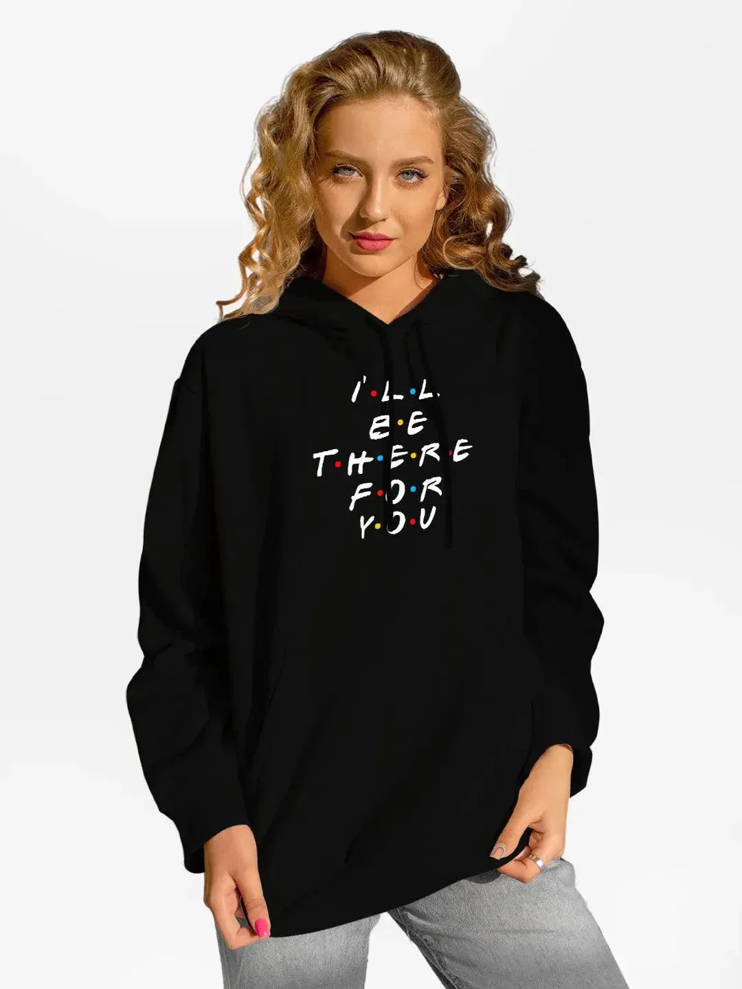 Friends - I'll Be there For You =  Womens Hoodie Black Colour (No Cod Allowed On This Product)- Prepaid Orders Only