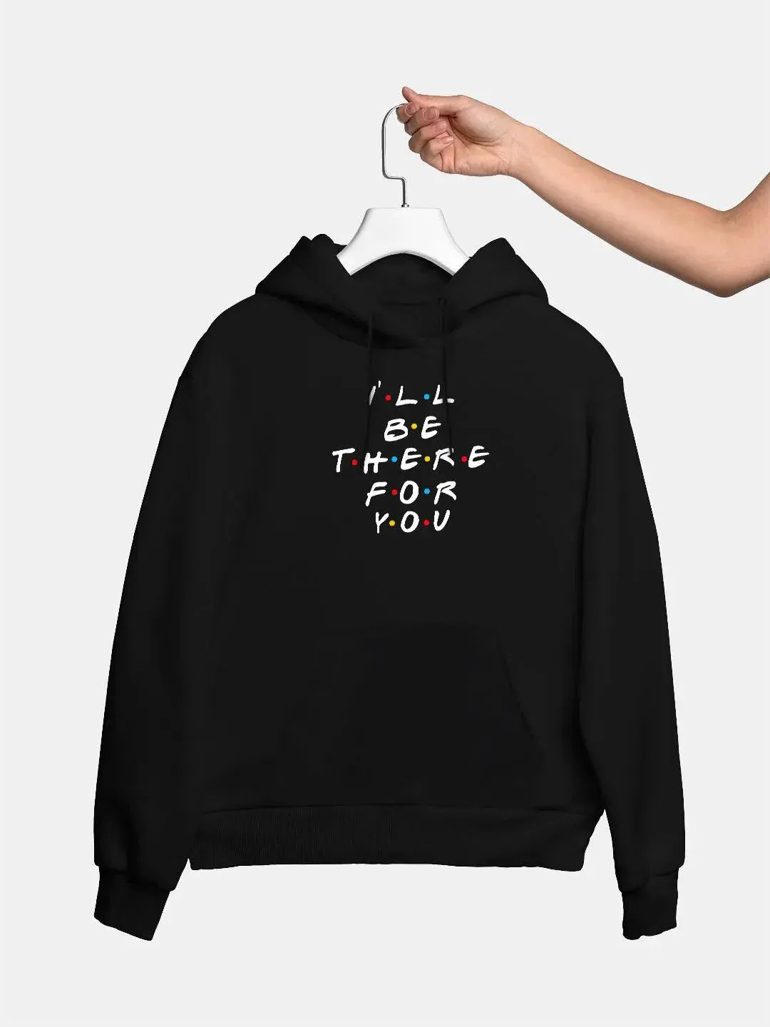 Friends - I'll Be there For You =  Womens Hoodie Black Colour (No Cod Allowed On This Product)- Prepaid Orders Only