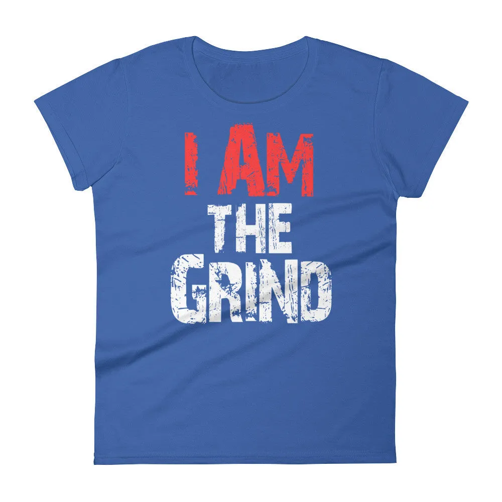 Women's I AM the Grind short sleeve t-shirt