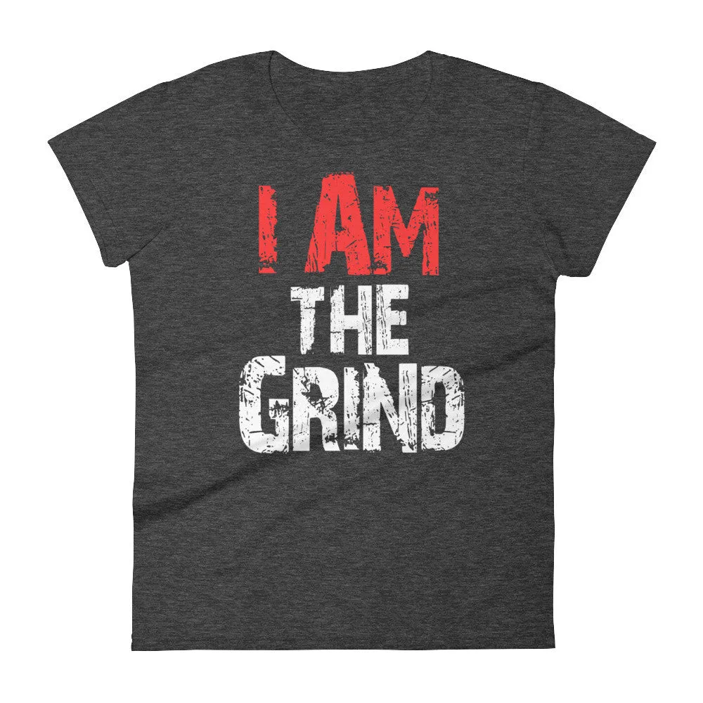 Women's I AM the Grind short sleeve t-shirt